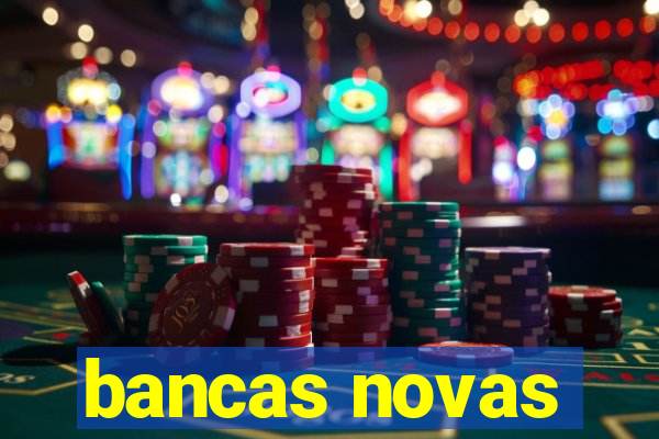 bancas novas